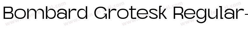Bombard Grotesk Regular字体转换